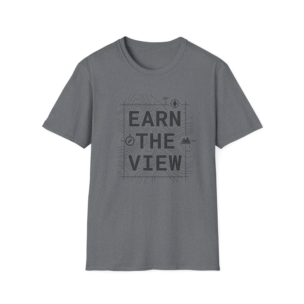 Earn The View T-Shirt | Hiking Adventure Typography Shirt