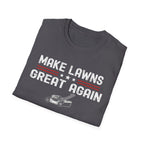 Make Lawns Great Again T-Shirt | Lawn Mower Graphic, Gardening Humor