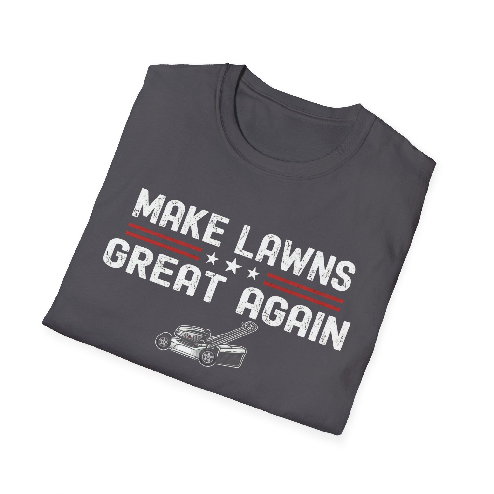 Make Lawns Great Again T-Shirt | Lawn Mower Graphic, Gardening Humor