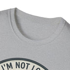 I'm Not Lost I'm Just Taking My Time Sasquatch T-Shirt | Slow Trails Club, Hiking Graphic
