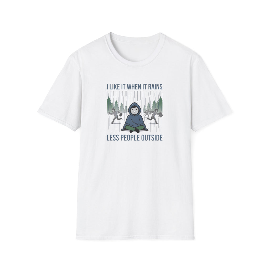 I Like It When It Rains Less People Outside T-Shirt | Introvert Rain Design