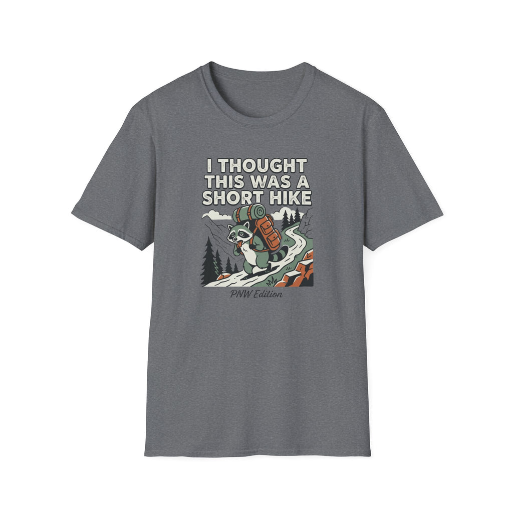 I Thought This Was a Short Hike T-Shirt | Hiking Backpacker Graphic Tee