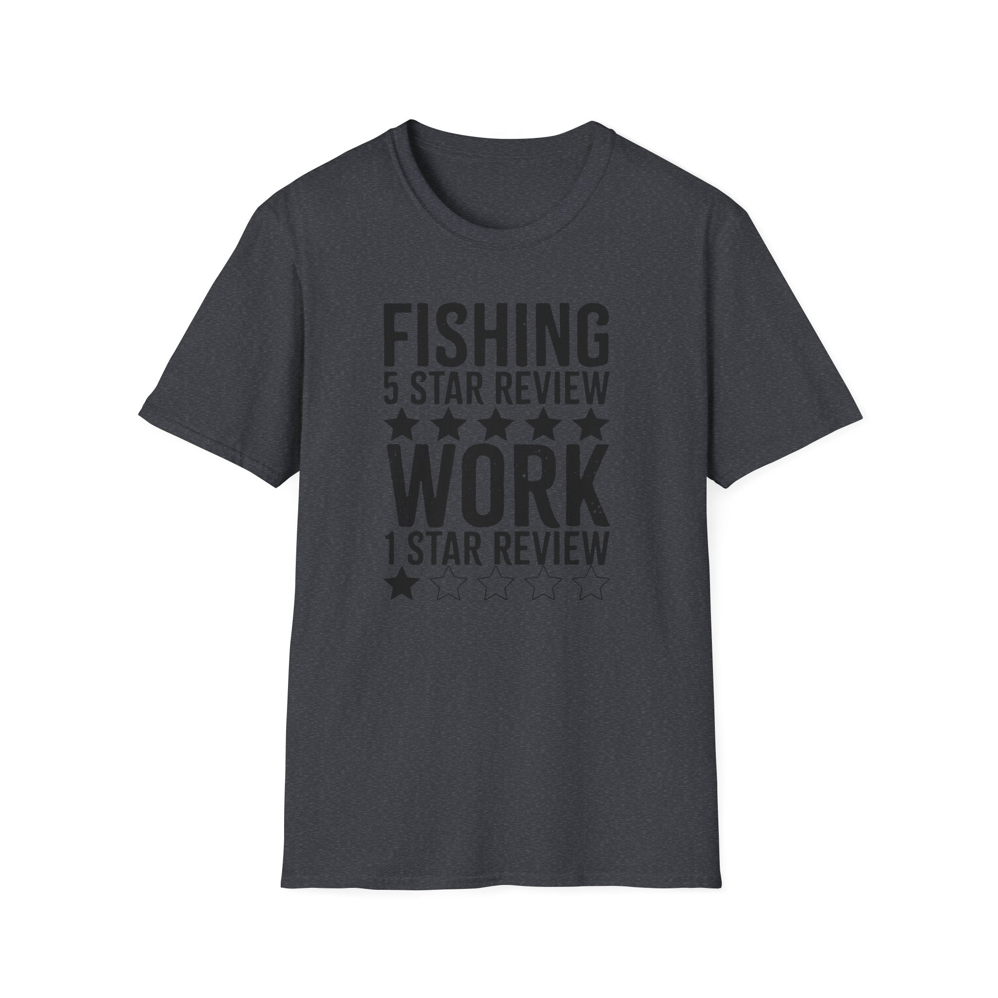Fishing 5 Star Review Work 1 Star Review T-Shirt | Fishing Humor Shirt