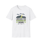 I Missed the Sunbreak Again T-Shirt | Mountain Lightning Graphic Tee