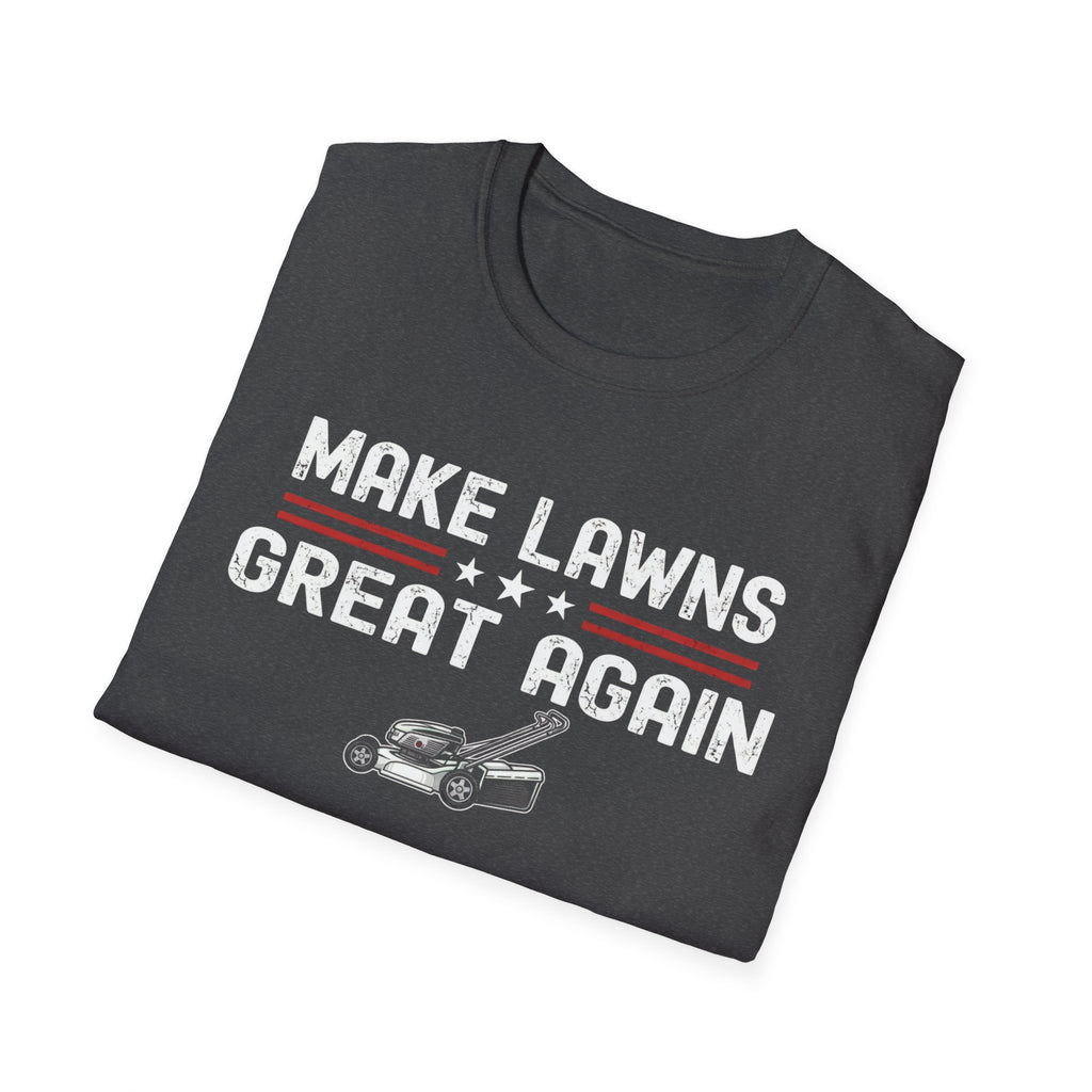 Make Lawns Great Again T-Shirt | Lawn Mower Graphic, Gardening Humor
