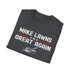 Make Lawns Great Again T-Shirt | Lawn Mower Graphic, Gardening Humor