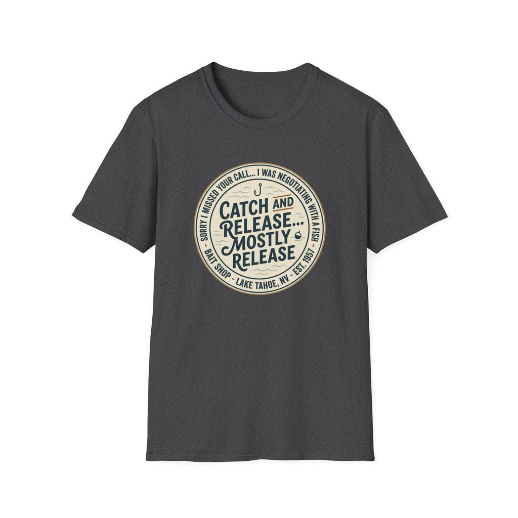 Catch and Release Mostly Release T-Shirt | Fishing Lake Tahoe Badge