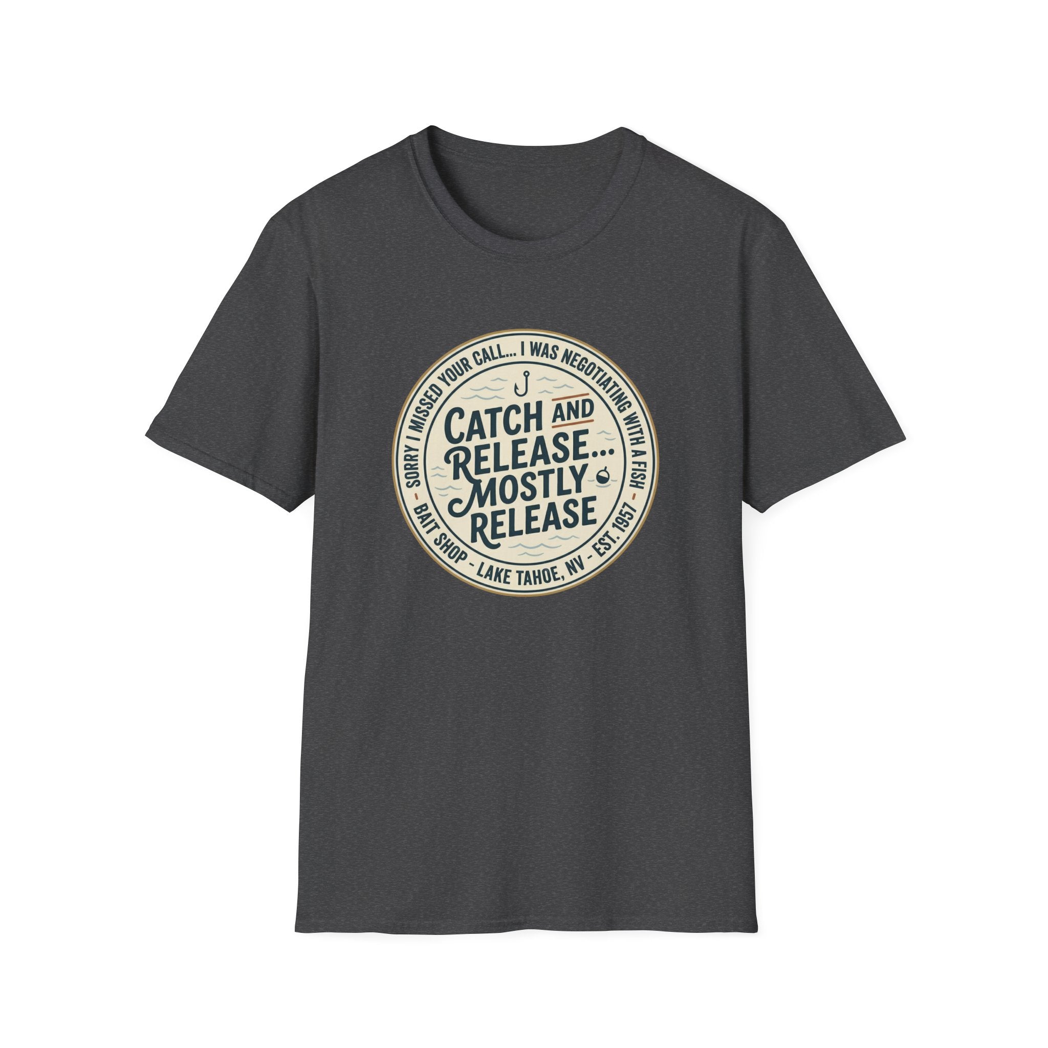Catch and Release Mostly Release T-Shirt | Fishing Lake Tahoe Badge