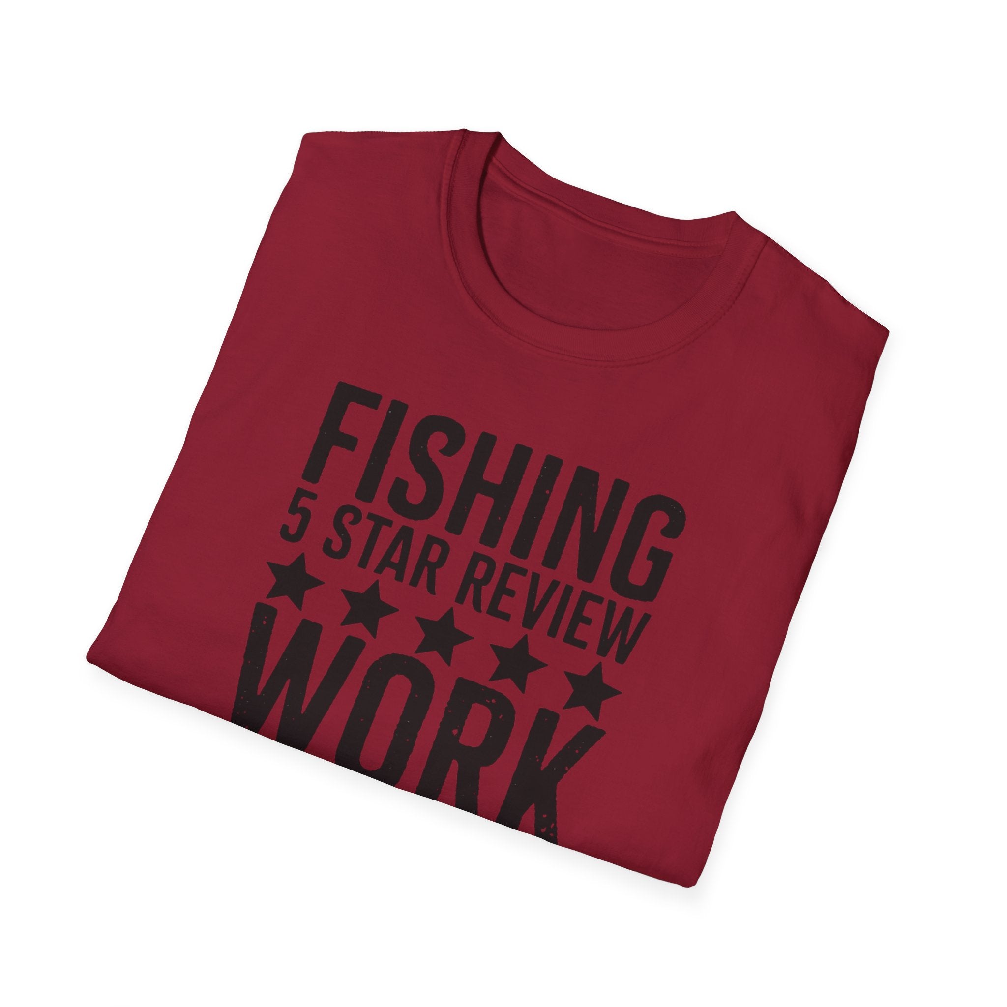Fishing 5 Star Review Work 1 Star Review T-Shirt | Fishing Humor Shirt