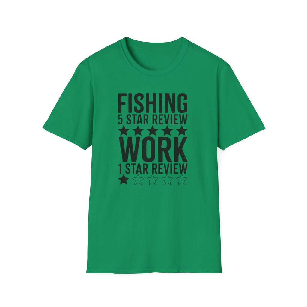 Fishing 5 Star Review Work 1 Star Review T-Shirt | Fishing Humor Shirt