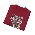 I Thought This Was a Short Hike T-Shirt | Hiking Backpacker Graphic Tee