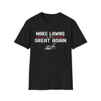 Make Lawns Great Again T-Shirt | Lawn Mower Graphic, Gardening Humor