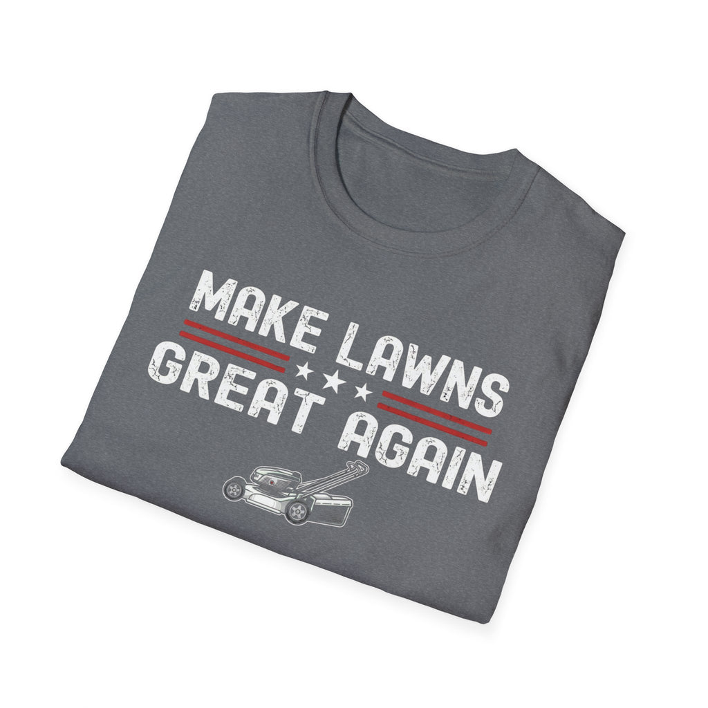 Make Lawns Great Again T-Shirt | Lawn Mower Graphic, Gardening Humor
