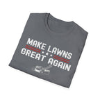 Make Lawns Great Again T-Shirt | Lawn Mower Graphic, Gardening Humor