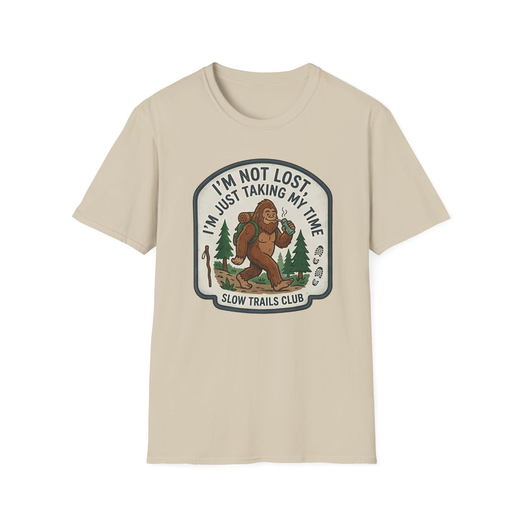 I'm Not Lost I'm Just Taking My Time Sasquatch T-Shirt | Slow Trails Club, Hiking Graphic