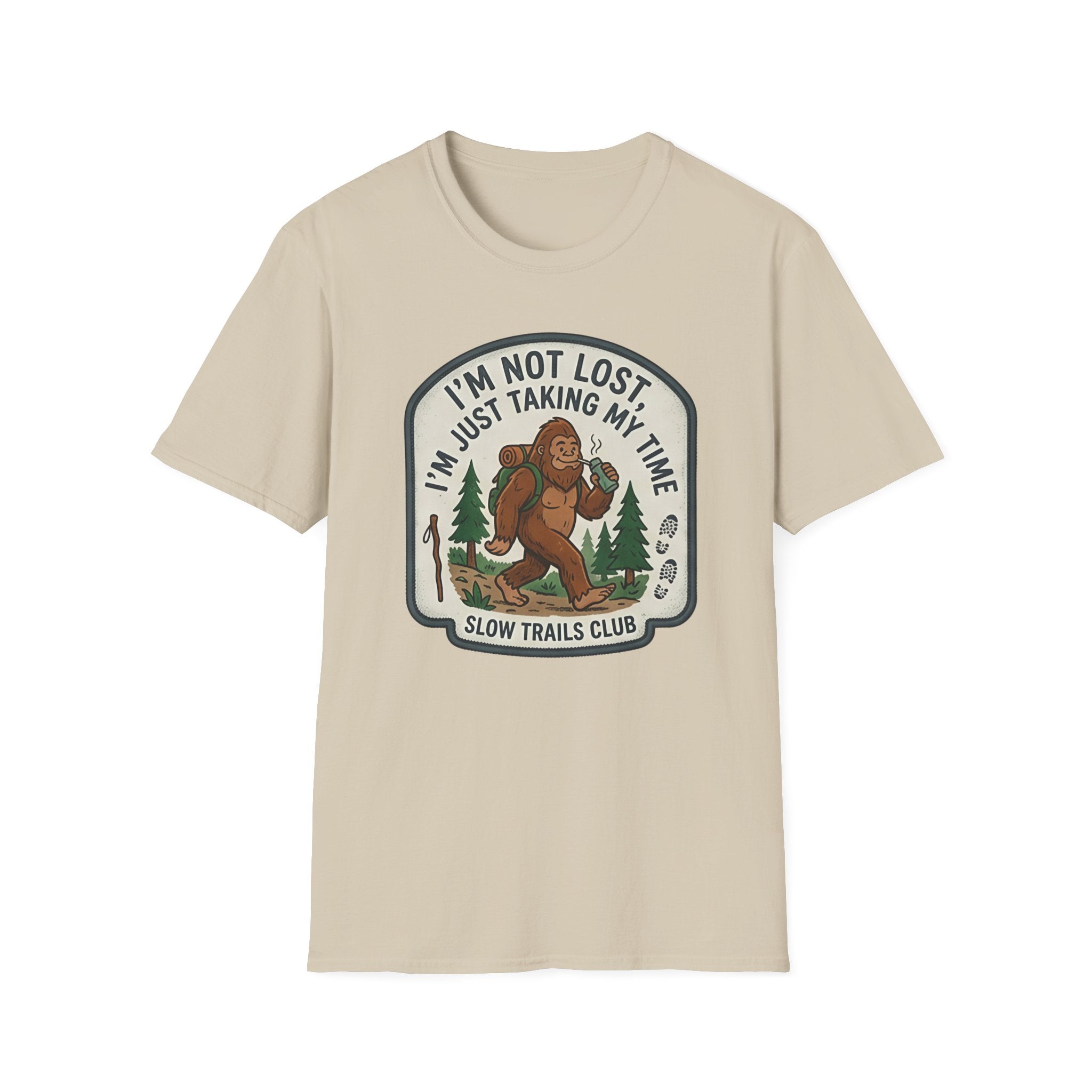I'm Not Lost I'm Just Taking My Time Sasquatch T-Shirt | Slow Trails Club, Hiking Graphic