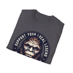 Support Your Local Legend Bigfoot T-Shirt | Pacific Northwest Sasquatch Tee