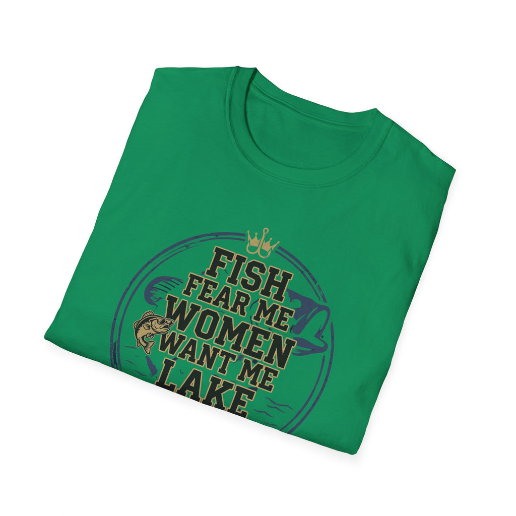 Fish Fear Me Women Want Me Lake Respects Me T-Shirt | Fishing Humor