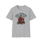 Bigfoot Social Distancing Since 1967 T-Shirt | Sasquatch Lumberjack Tee