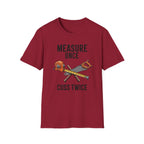 Measure Once Cuss Twice T-Shirt | Carpenter Tools Graphic Tee