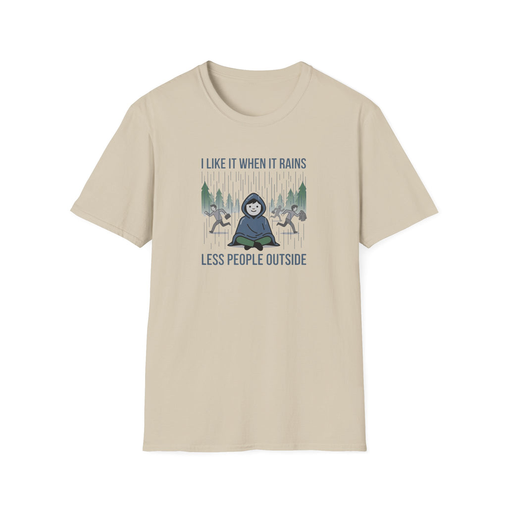 I Like It When It Rains Less People Outside T-Shirt | Introvert Rain Design