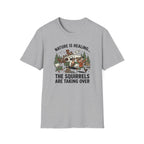 Nature Is Healing The Squirrels Are Taking Over T-Shirt | Squirrel Forest Illustration