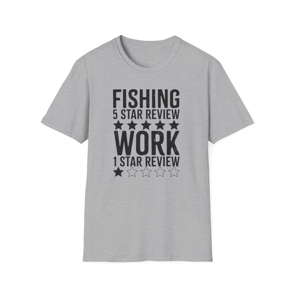 Fishing 5 Star Review Work 1 Star Review T-Shirt | Fishing Humor Shirt