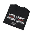 Make Lawns Great Again T-Shirt | Lawn Mower Graphic, Gardening Humor