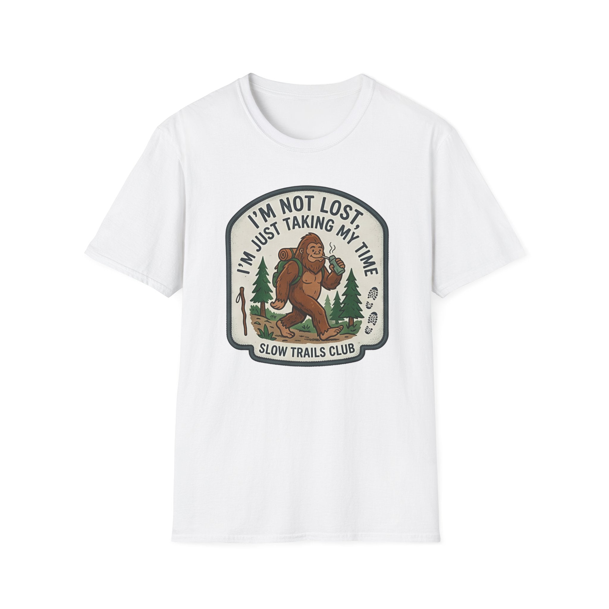 I'm Not Lost I'm Just Taking My Time Sasquatch T-Shirt | Slow Trails Club, Hiking Graphic