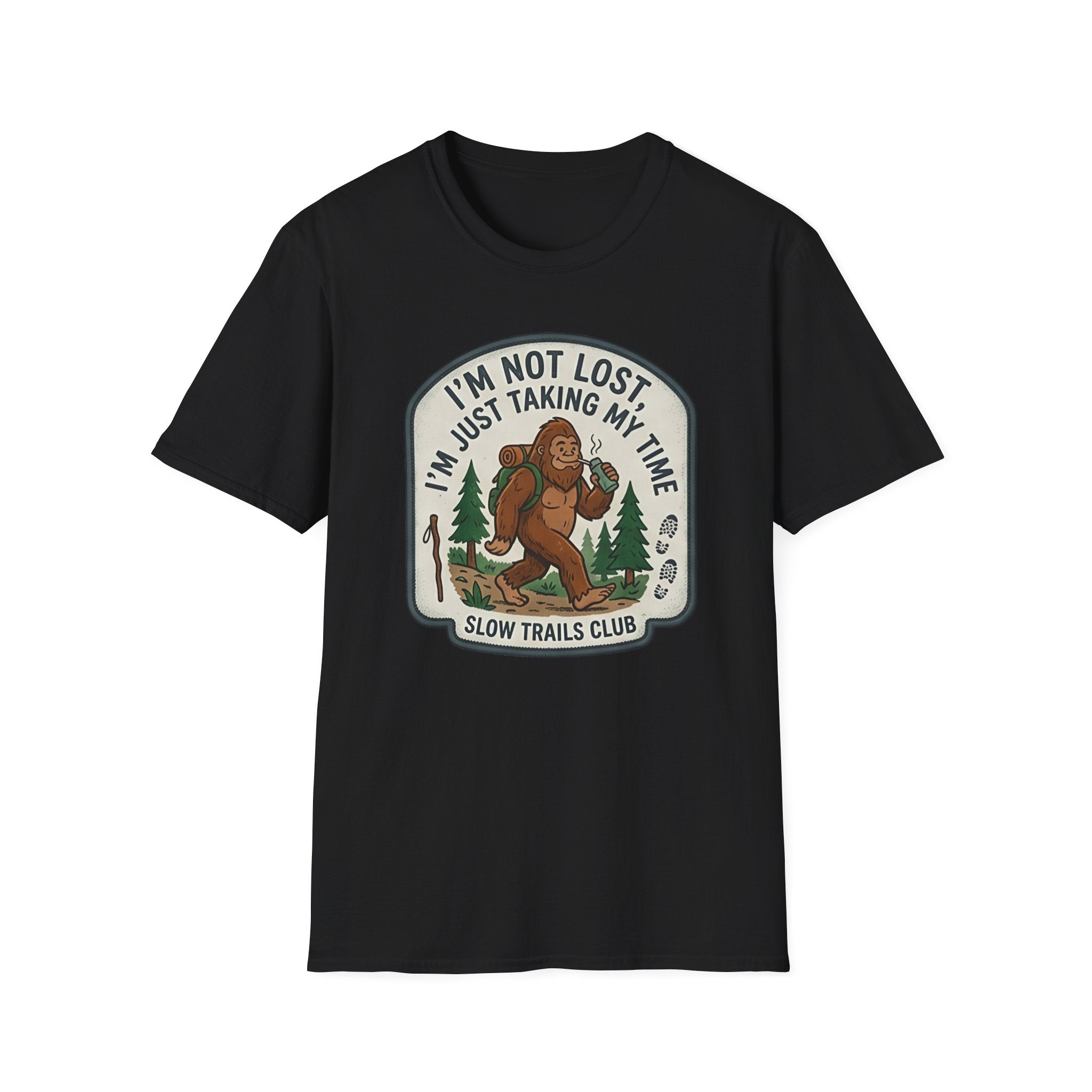 I'm Not Lost I'm Just Taking My Time Sasquatch T-Shirt | Slow Trails Club, Hiking Graphic