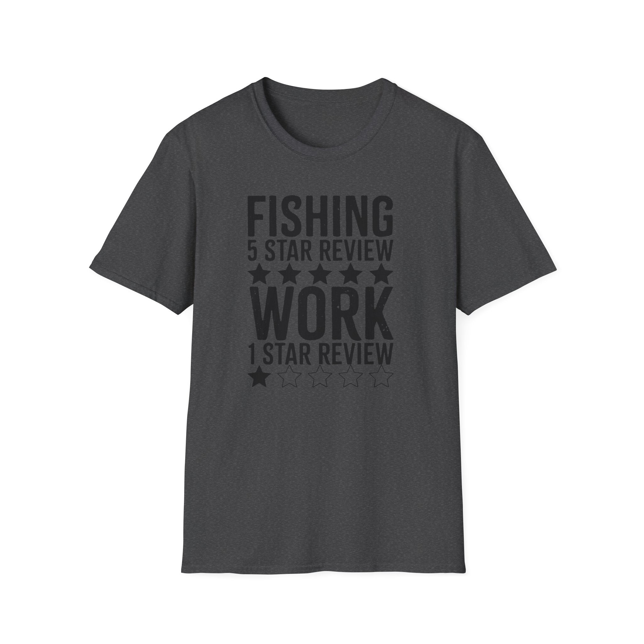 Fishing 5 Star Review Work 1 Star Review T-Shirt | Fishing Humor Shirt