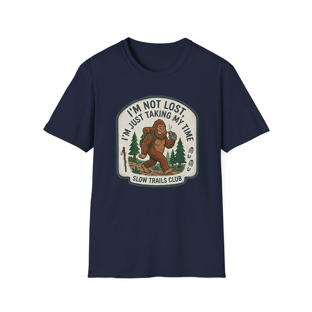 I'm Not Lost I'm Just Taking My Time Sasquatch T-Shirt | Slow Trails Club, Hiking Graphic