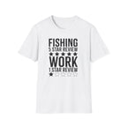 Fishing 5 Star Review Work 1 Star Review T-Shirt | Fishing Humor Shirt