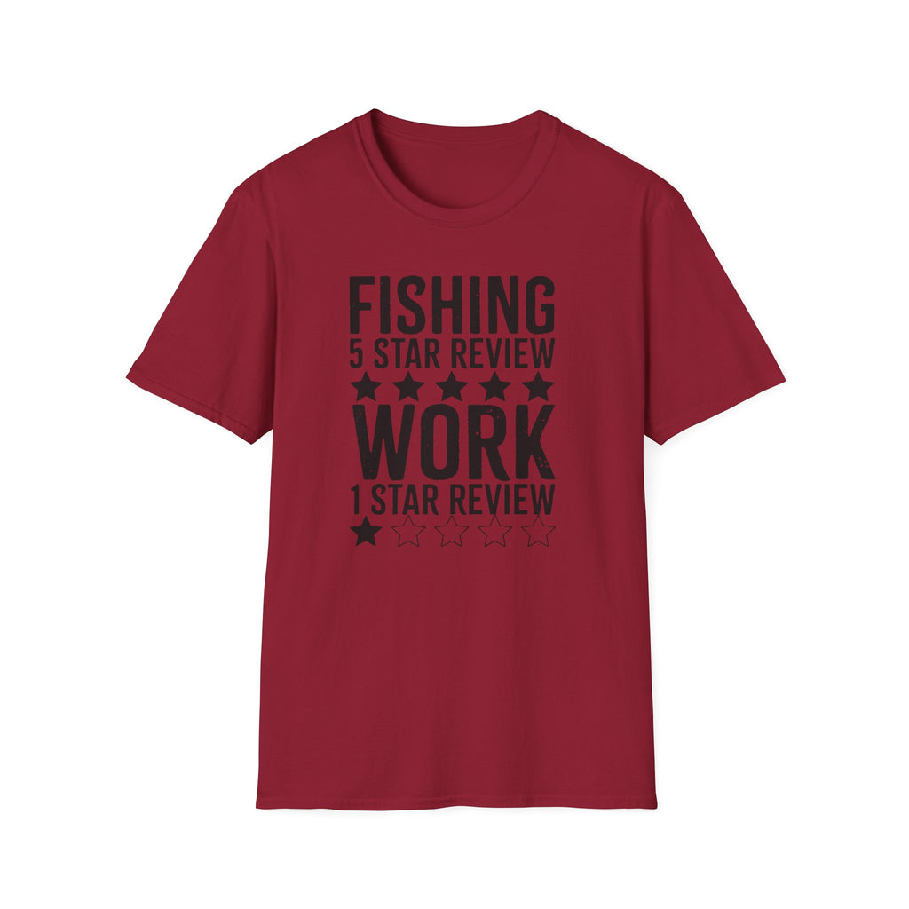 Fishing 5 Star Review Work 1 Star Review T-Shirt | Fishing Humor Shirt
