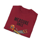 Measure Once Cuss Twice T-Shirt | Carpenter Tools Graphic Tee