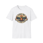 Find Me by the Fire T-Shirt | Campfire Mountains Camping Tee