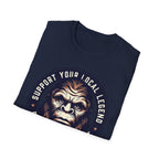 Support Your Local Legend Bigfoot T-Shirt | Pacific Northwest Sasquatch Tee