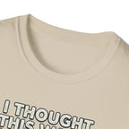 I Thought This Was a Short Hike T-Shirt | Hiking Backpacker Graphic Tee