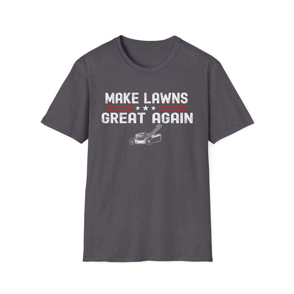 Make Lawns Great Again T-Shirt | Lawn Mower Graphic, Gardening Humor