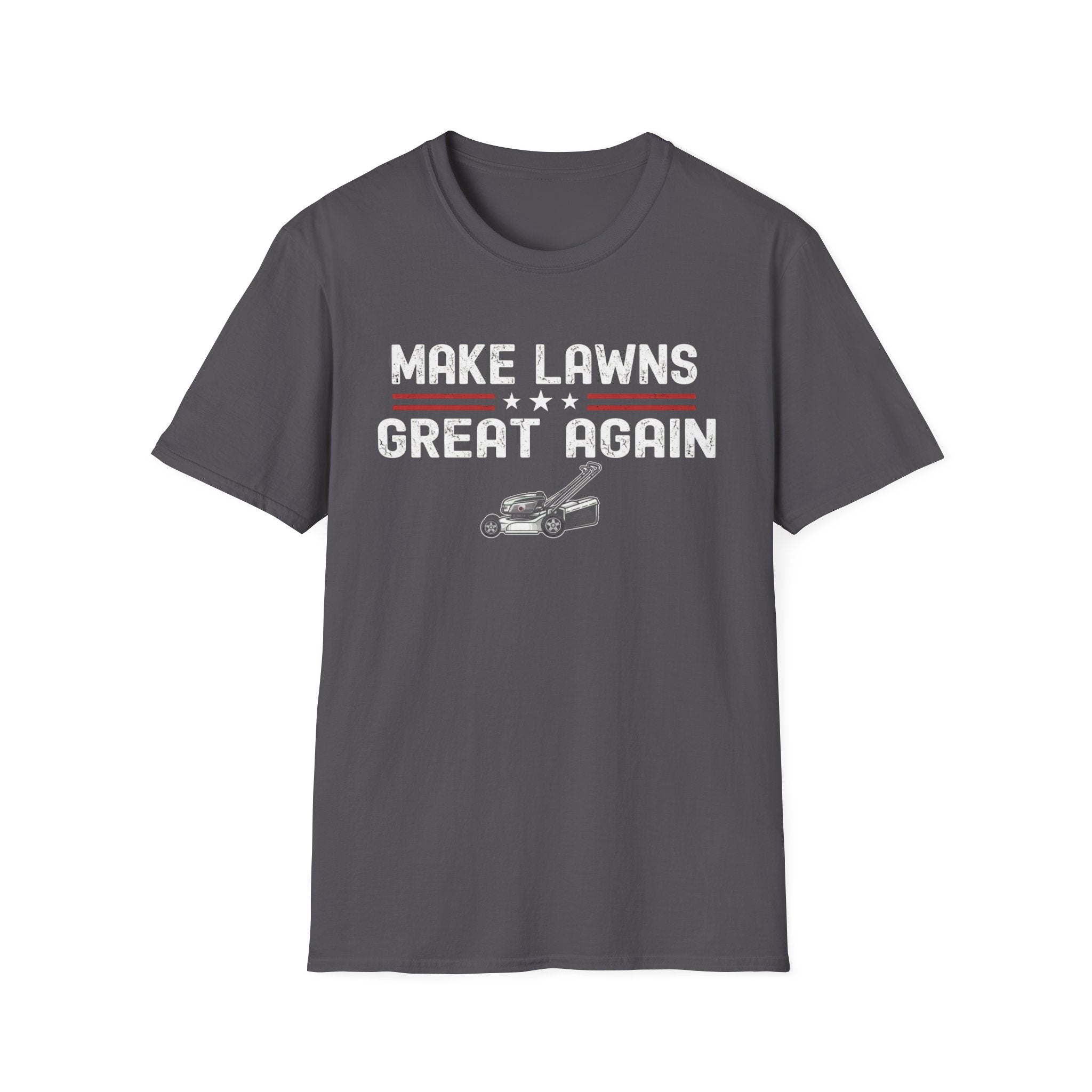 Make Lawns Great Again T-Shirt | Lawn Mower Graphic, Gardening Humor