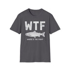 WTF Where's The Fish T-Shirt | Fishing Humor Tee