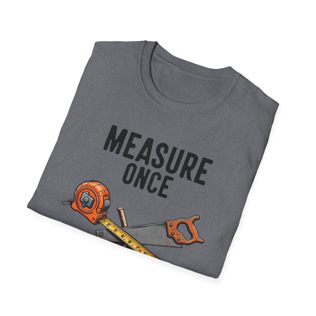 Measure Once Cuss Twice T-Shirt | Carpenter Tools Graphic Tee