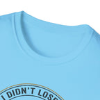I Didnt Lose It I Escaped Legend Status T-Shirt | Bass Fishing Graphic