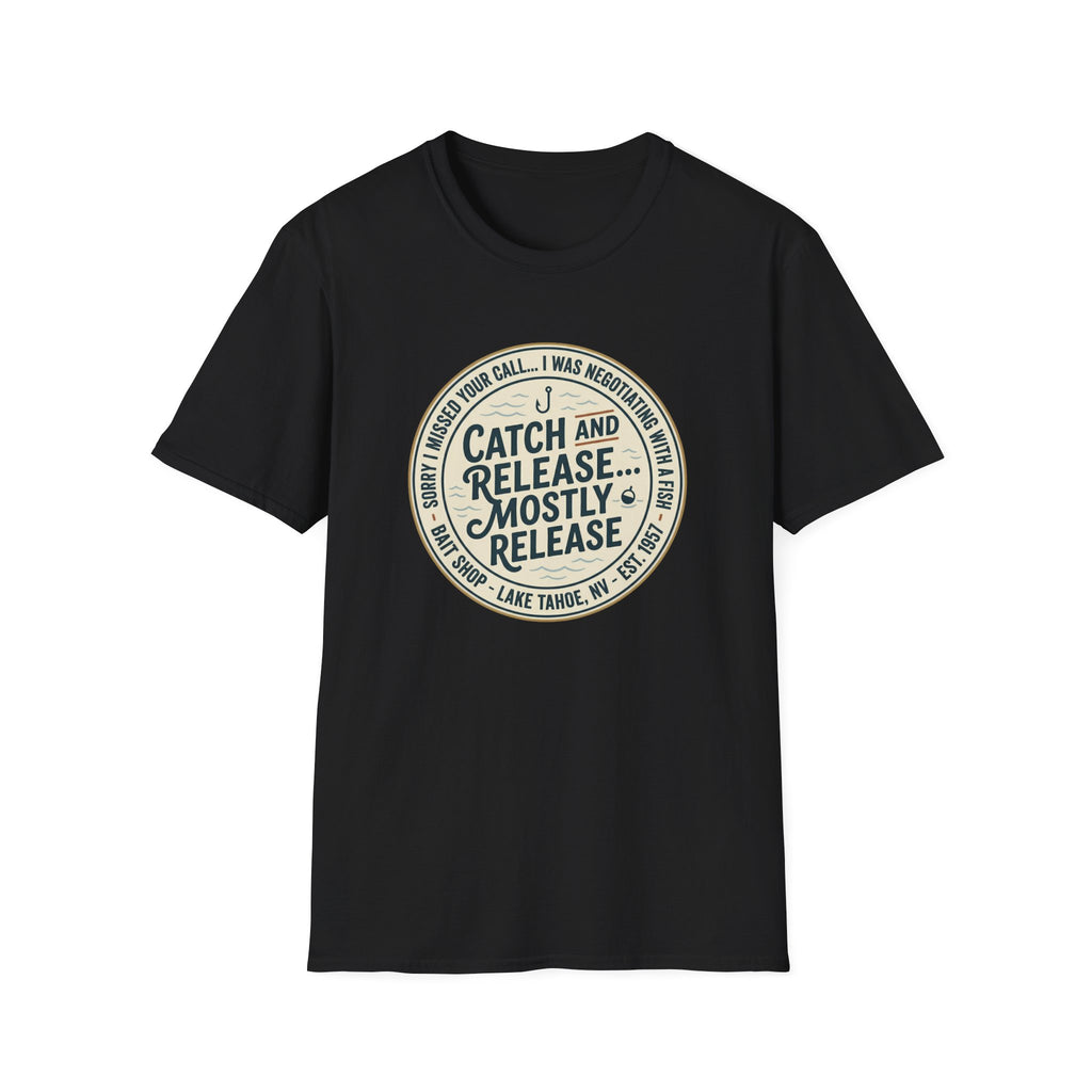 Catch and Release Mostly Release T-Shirt | Fishing Lake Tahoe Badge