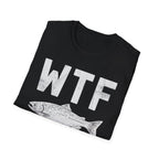 WTF Where's The Fish T-Shirt | Fishing Humor Tee