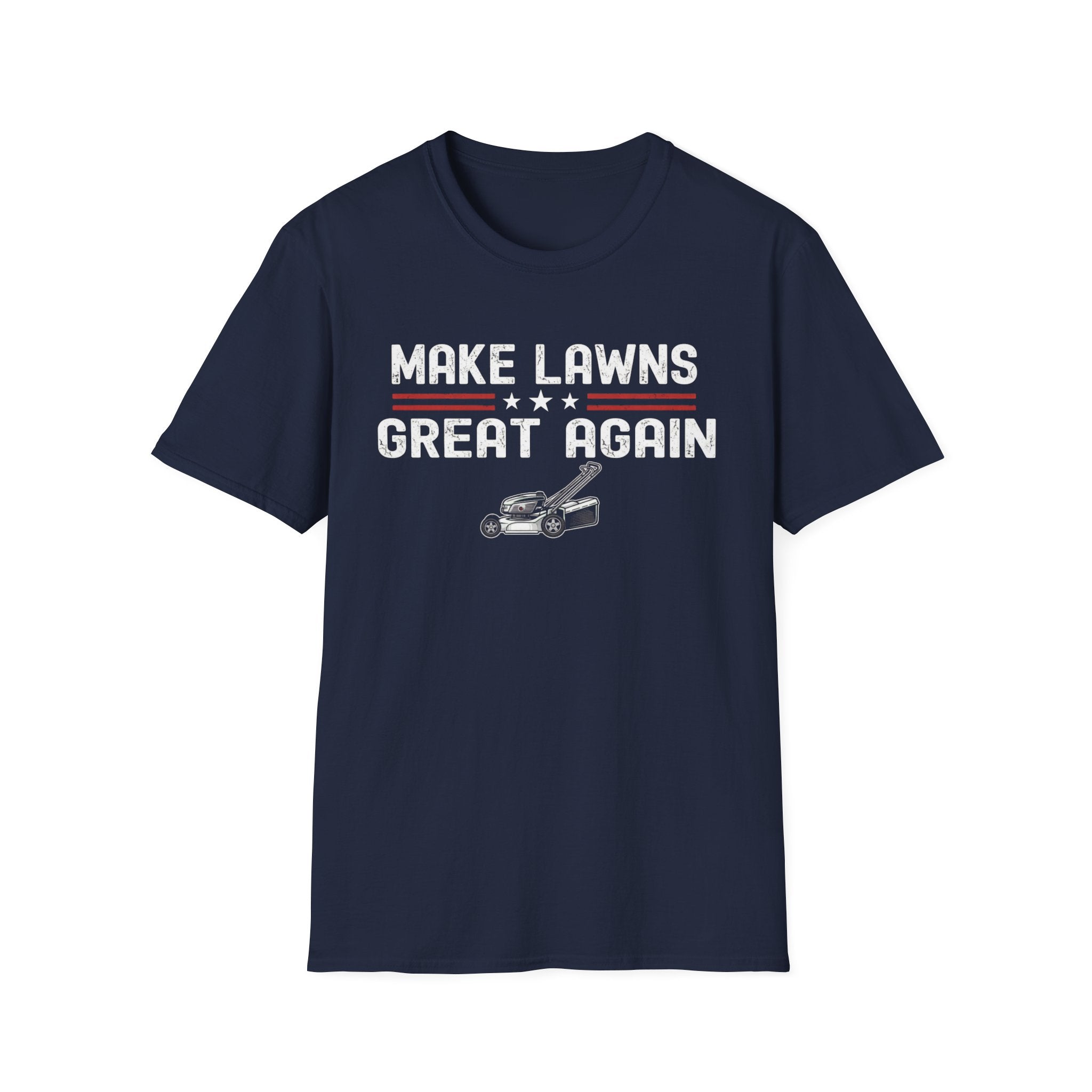 Make Lawns Great Again T-Shirt | Lawn Mower Graphic, Gardening Humor
