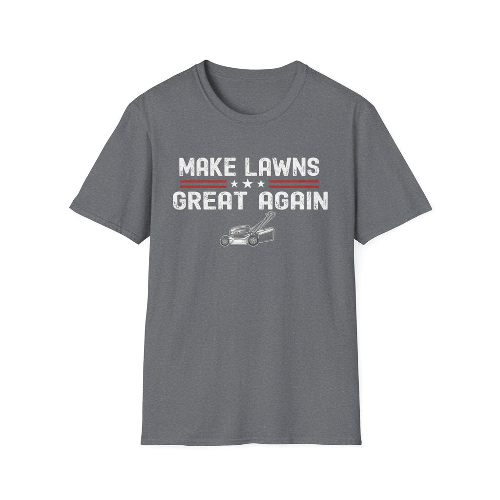 Make Lawns Great Again T-Shirt | Lawn Mower Graphic, Gardening Humor