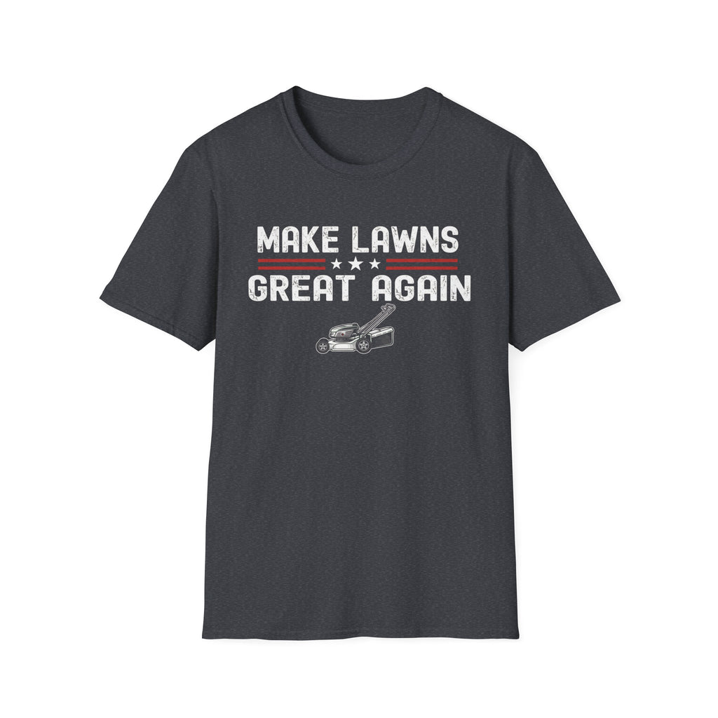 Make Lawns Great Again T-Shirt | Lawn Mower Graphic, Gardening Humor