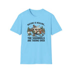 Nature Is Healing The Squirrels Are Taking Over T-Shirt | Squirrel Forest Illustration