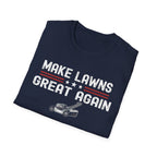 Make Lawns Great Again T-Shirt | Lawn Mower Graphic, Gardening Humor